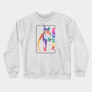 horse, I'm not scary Crewneck Sweatshirt